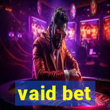 vaid bet
